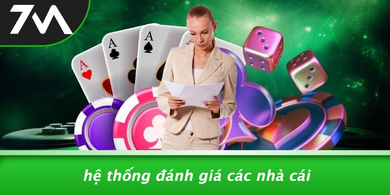 Hệ Thống Đánh Giá Các Nhà Cái