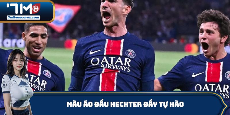 Màu áo đấu Hechter đầy tự hào